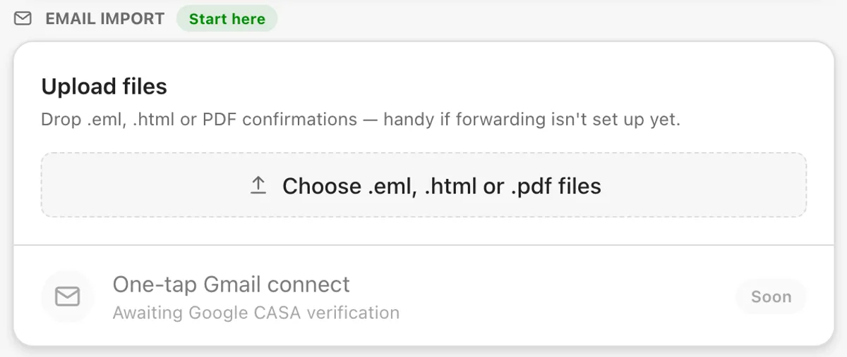 The Email import section of Settings: upload .eml, .html or PDF confirmations, with one-tap Gmail connect marked Soon, awaiting Google verification
